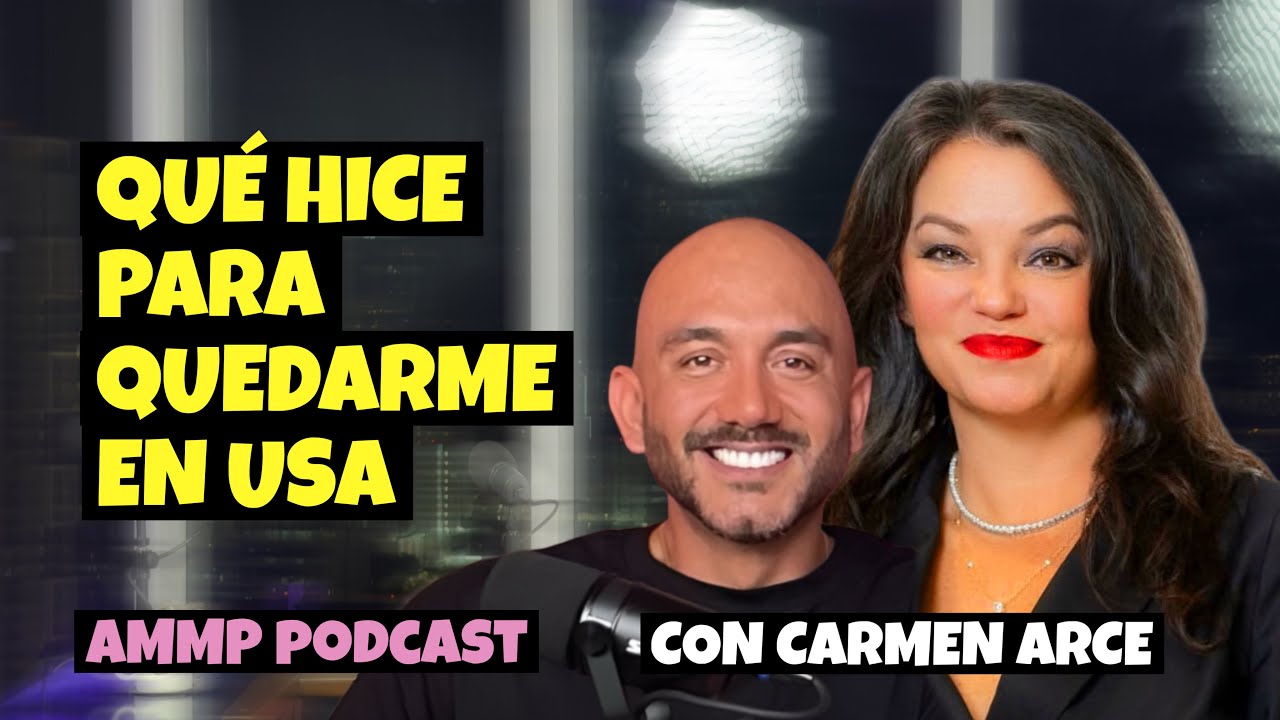 Que hice para quedarme en el pais con la ayuda de Carmen Arce l EP 34