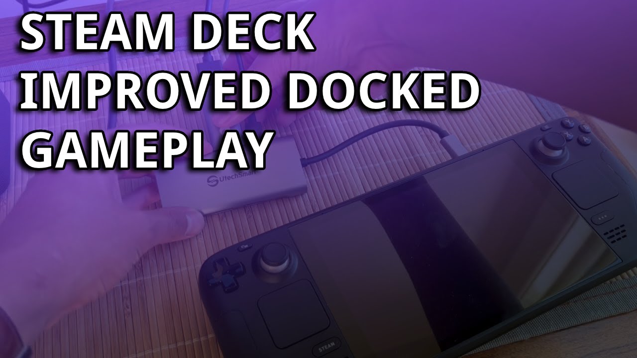 Steam Deck - Improved Docked Performance | Input Lag fix | 4K TV performance