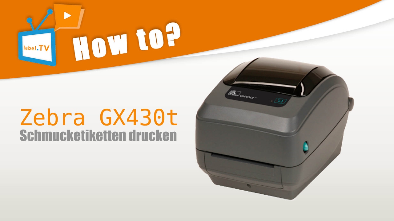 Zebra GX 430t Drucker Schmucketiketten drucken