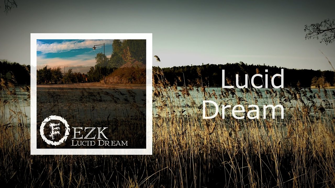 EZK - Lucid Dream (Official Music Video)