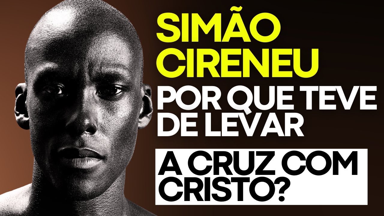 POR QUE SIMÃO CIRENEU foi obrigado a carregar a cruz com Cristo?