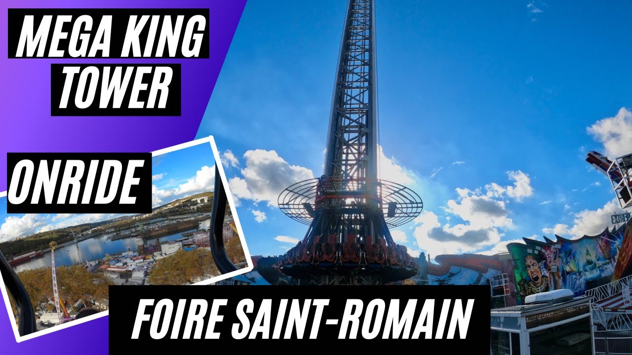 MEGA KING TOWER Degoussé Onride Foire Saint Romain 2021
