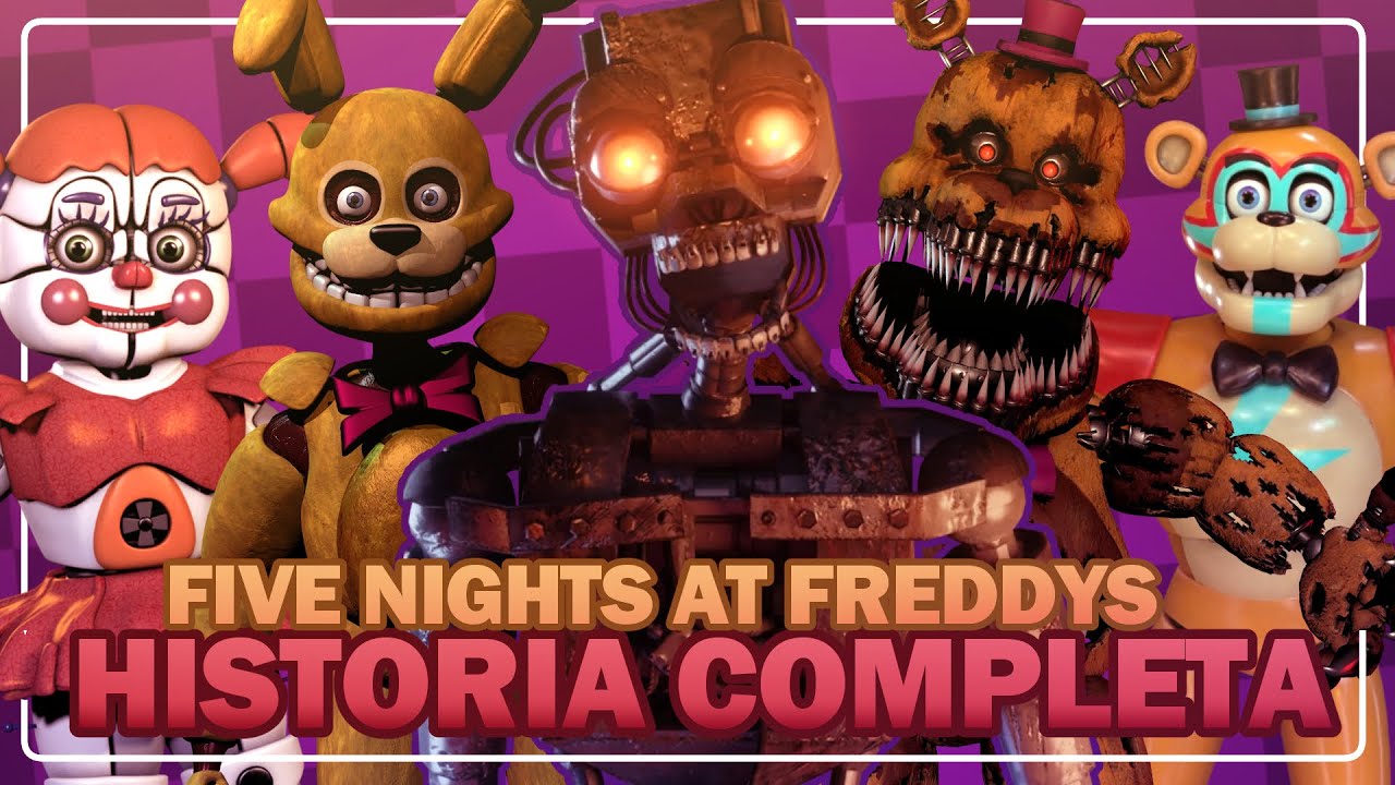 LA HISTORIA COMPLETA DE FIVE NIGHTS AT FREDDYS | FNaF Cronologia 2023 (Desactualizada)