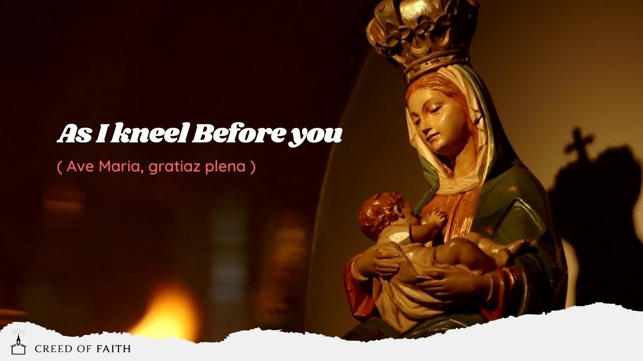 As I Kneel Before You (Ave Maria)