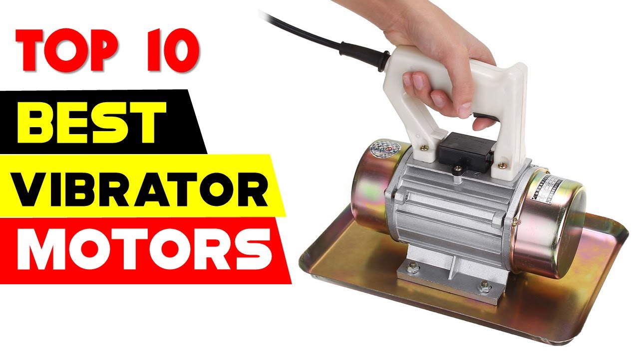 Top 10 Best Concrete Vibrator Motors 2021 | Best Vibrating Motor | Best Vibration Motors