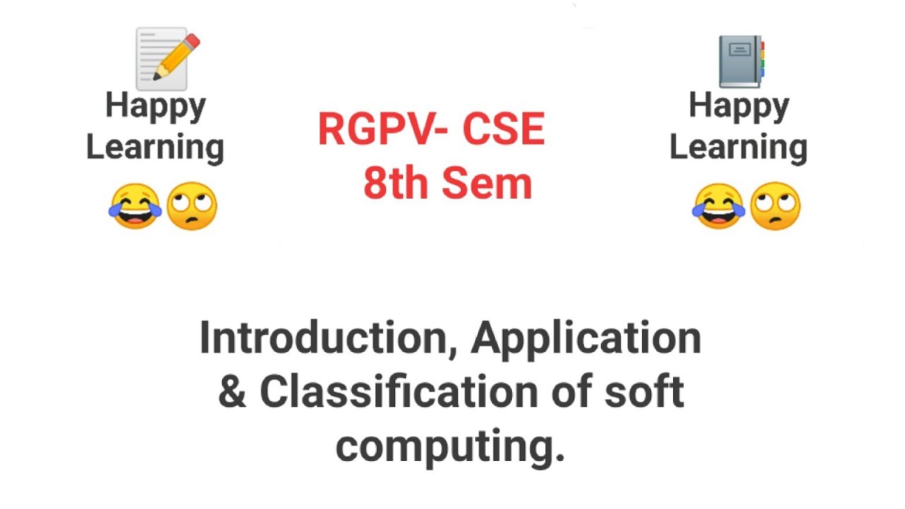 Introduction,Application and classification of Soft Computing.