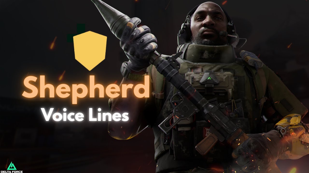 All Shepherd Voice Lines & Sound Effects… (Delta Force)