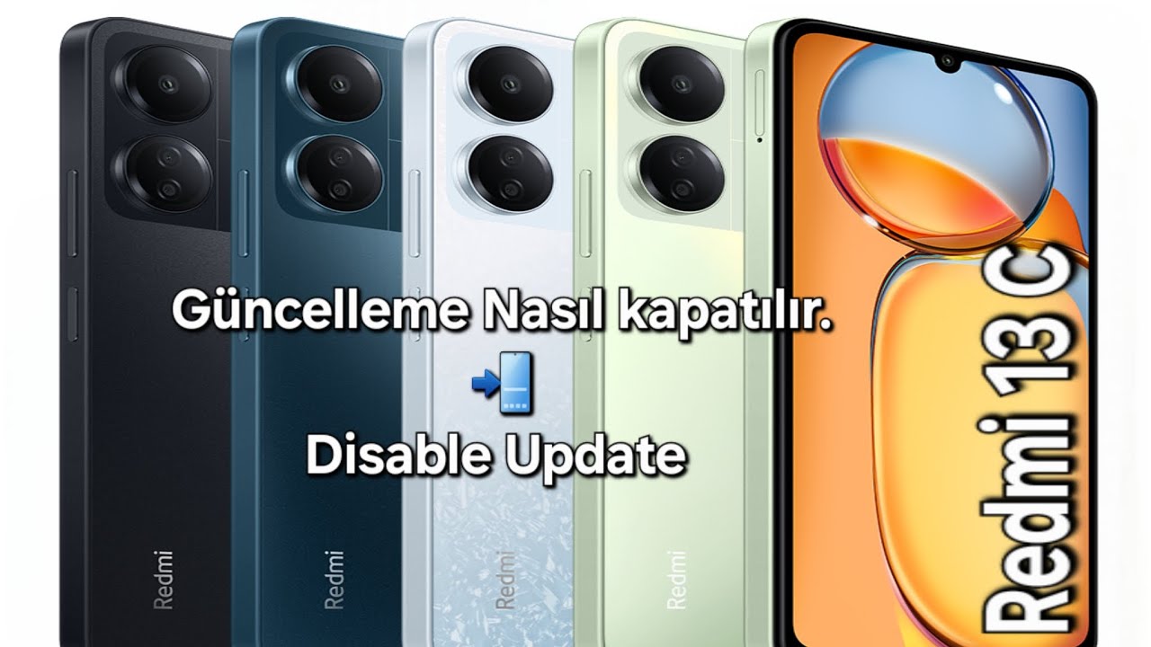 Xiaomi Redmi 13 C Komple g&uuml;ncelleme Nasıl kapatılır.📲