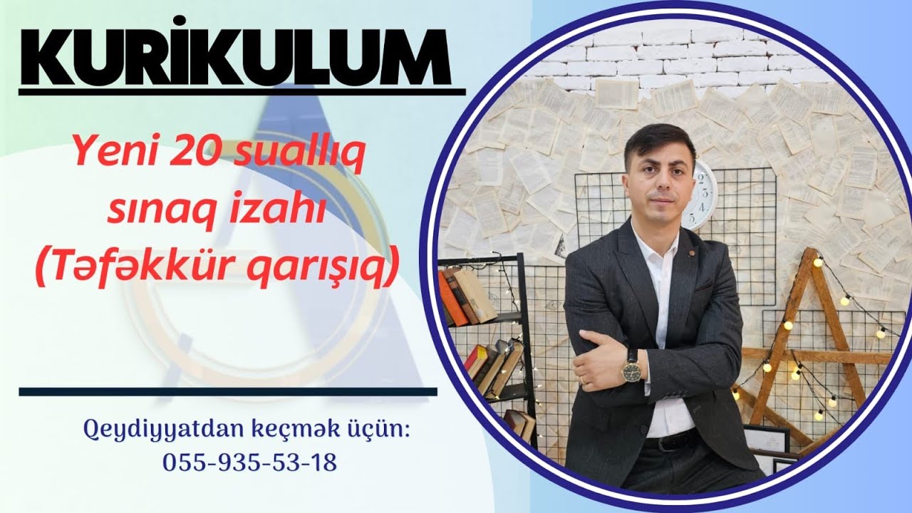 Yeni 20 suallıq sınaq izahı (Təfəkkür qarışıq)