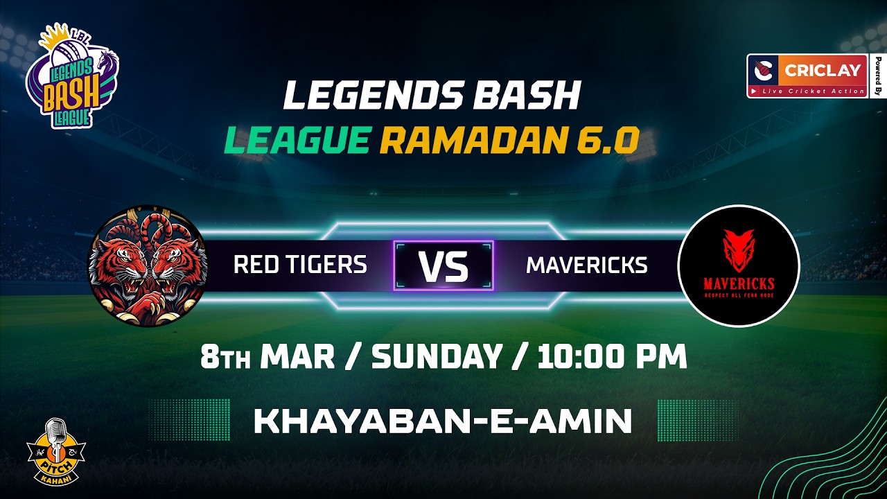 Red Tigers vs Mavericks | Legends Bash League - Ramadan 6.0 – Criclay