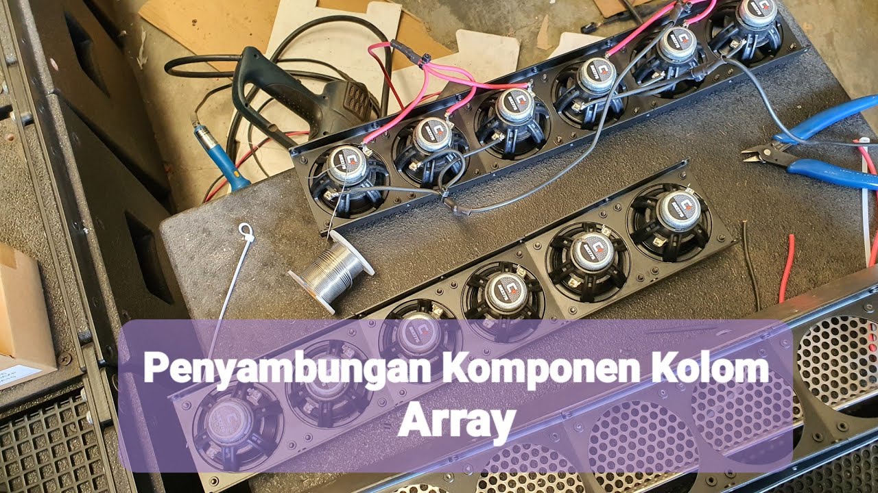 Proses Penyambungan Komponen Kolom Array 2 Inch Menggunakan Celestion AN2775