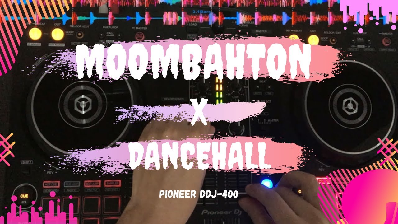 MOOMBAHTON❌DANCEHALL MIX👉[ Pioneer DDJ-400]⚜by Moxi Dj