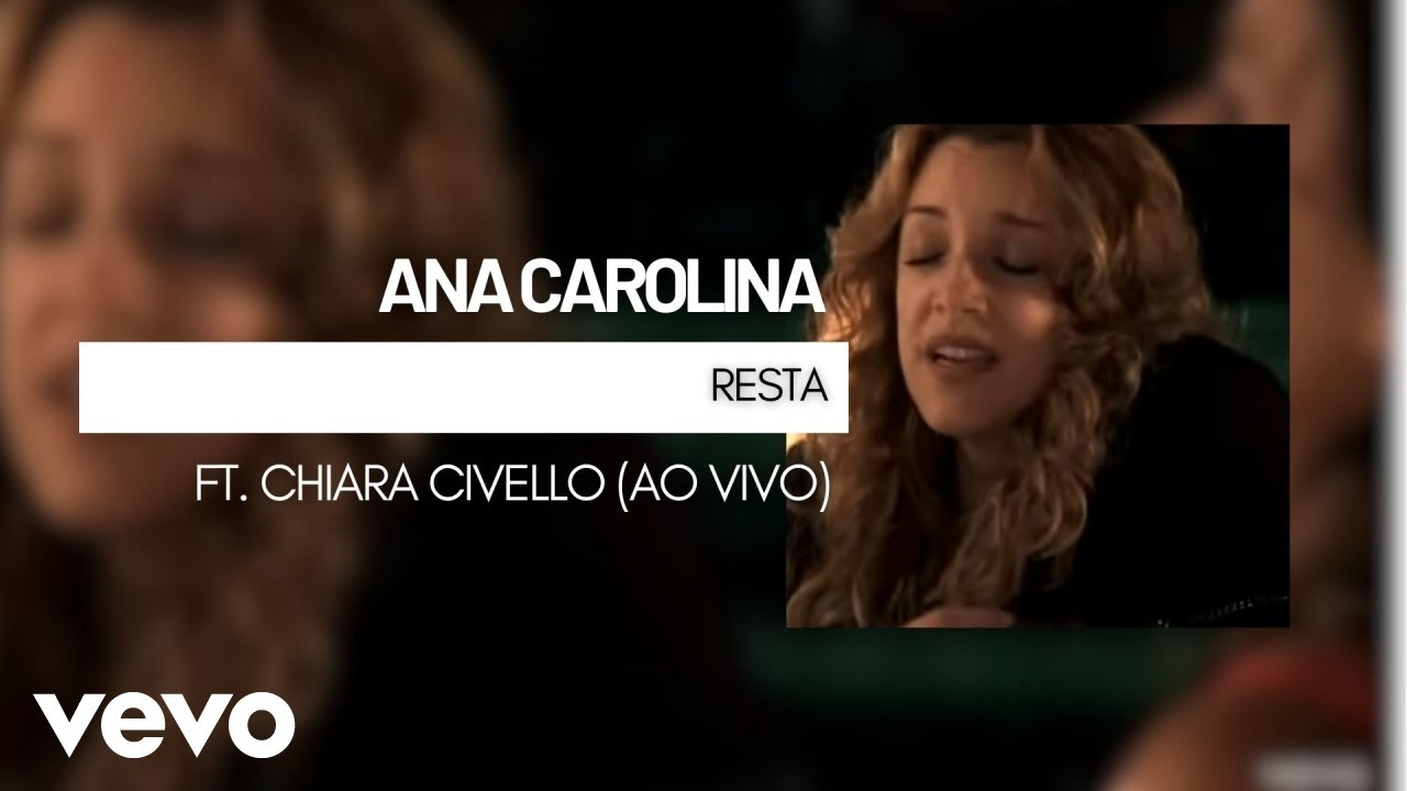 Ana Carolina - Resta (Ao Vivo) ft. Chiara Civello