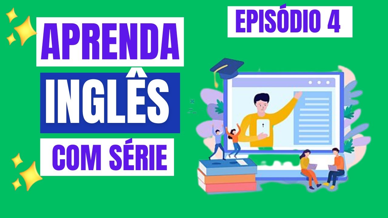 INGLÊS PARA NÍVEL BÁSICO/INICIANTE: AULA COM CENA EM INGLÊS + TRADUÇÃO E EXPLICAÇÃO (EPISÓDIO #4)
