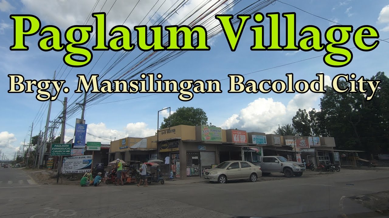 Paglaum Village Brgy. Mansilingan