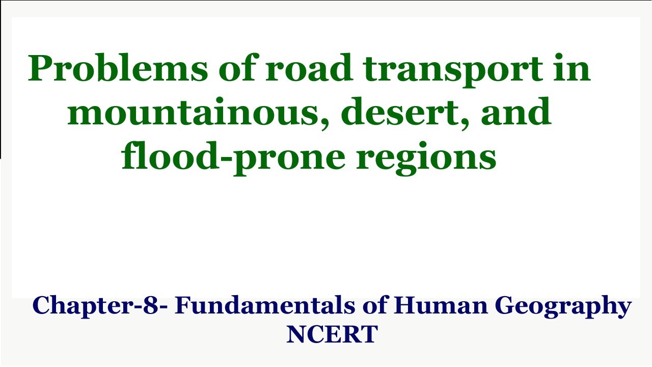 Problems of road transport in the mountainous, desert, and flood-prone regions | Chapter 8