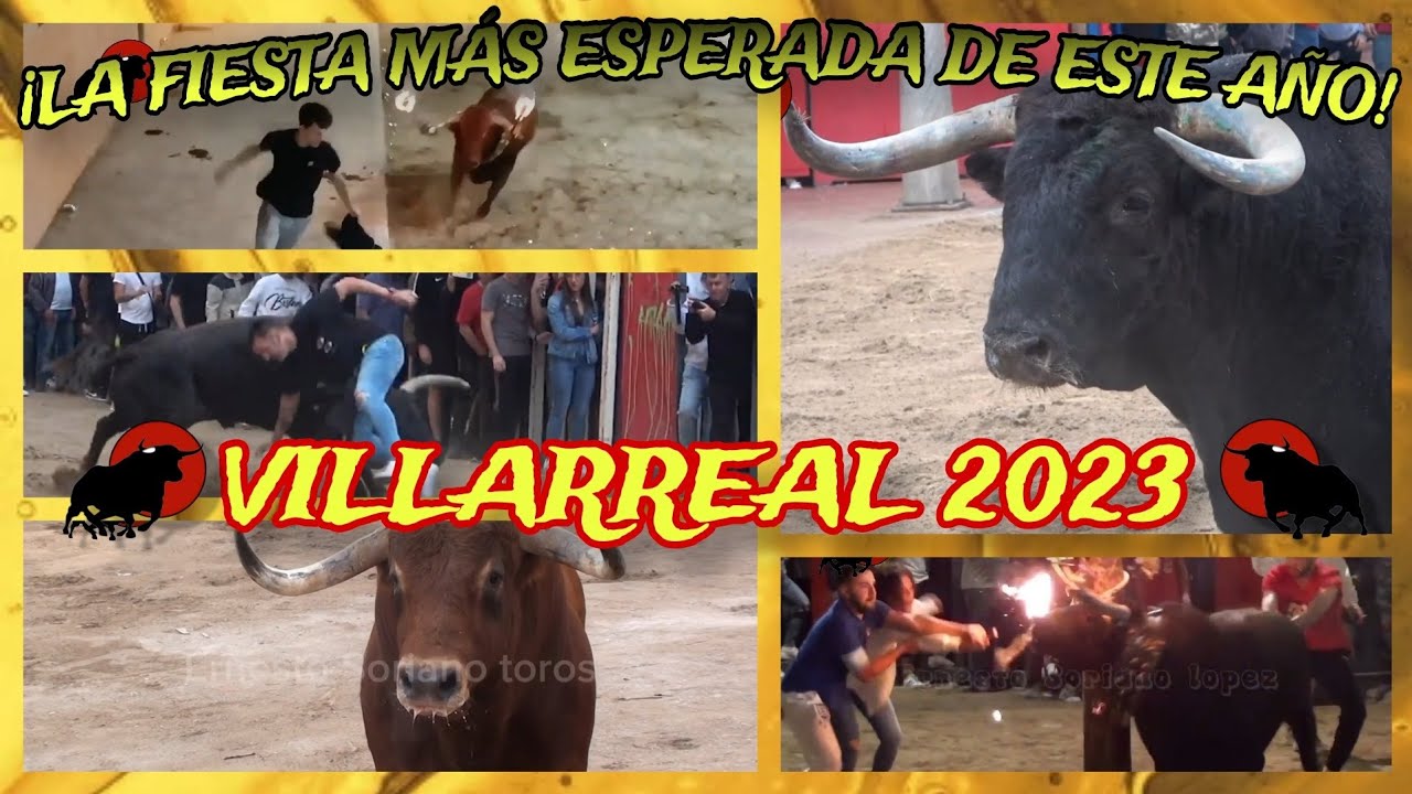 ¡VILLARREAL 2023!-TOROS EN LA CALLE EDICIÓN 2023 CAP.13