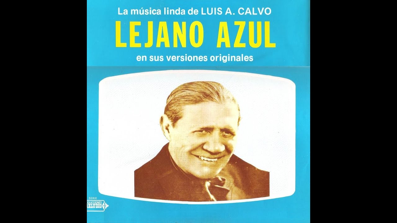 Luis A. Calvo Versiones originales 1916-1950