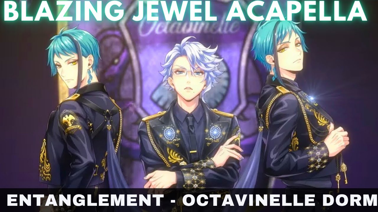 Octavinelle Dorm - “ENTANGLEMENT” [VOCALS ONLY] | TWST Blazing Jewel