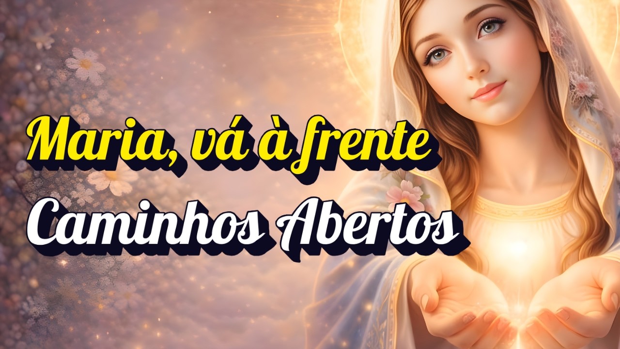 Terço Maria Passa na Frente para Abrir Seus Caminhos ainda Hoje🙏Reze Agora com Maria! passar