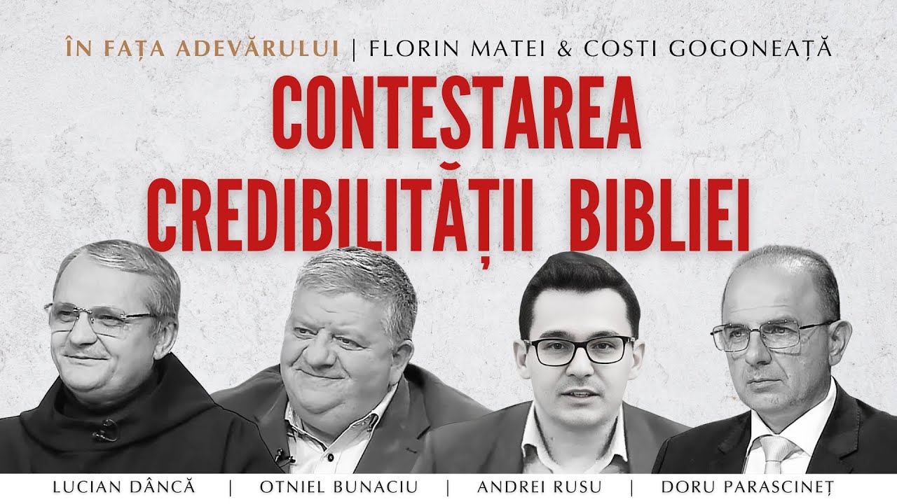 Credibilitatea Bibliei în epoca științei și relativismului | În fața Adevărului