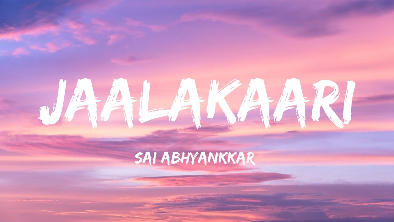 Jaalakaari Song Lyrics | Balti Movie | Shane Nigam, Preethi | Sai Abhyankkar | Dhanush Creations