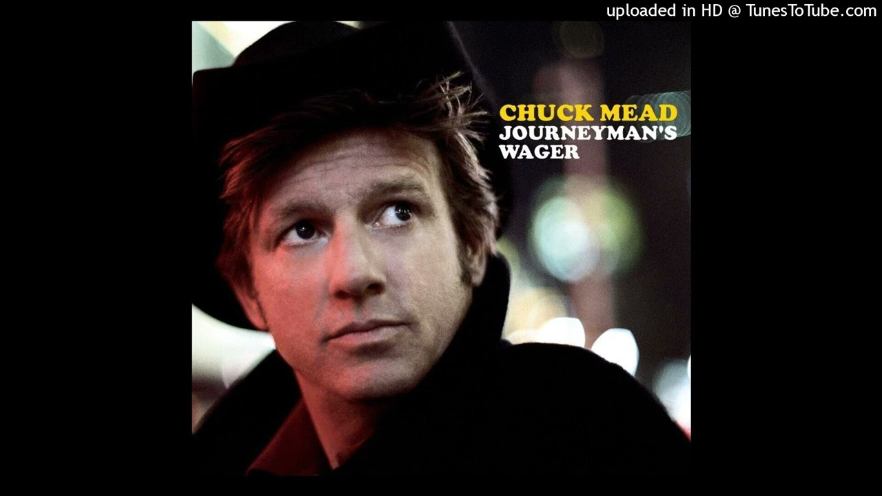 Chuck Mead - Up On Edge Hill