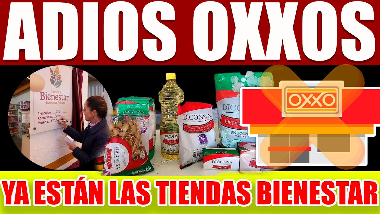 Adios OXXO porque TIENDAS del BIENESTAR vienen