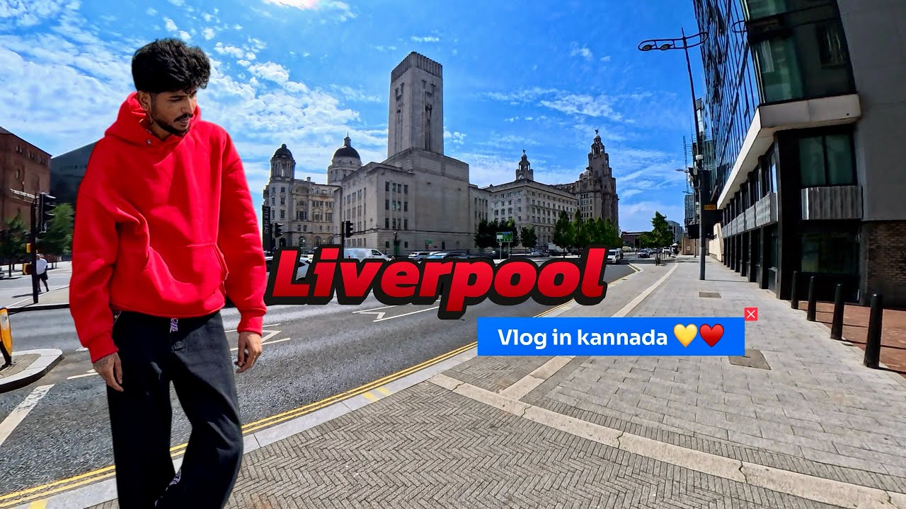 “First Time in Liverpool? “ಕನ್ನಡದಲ್ಲಿ ಫುಲ್ ಟೂರ್!”