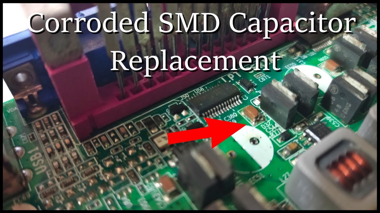 Corroded SMD Capacitor Replacement