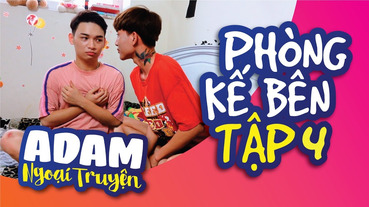 [BOY LOVE SERIES] NEIGHBOR GUY - PHÒNG KẾ BÊN | EP4 | OFFICIAL