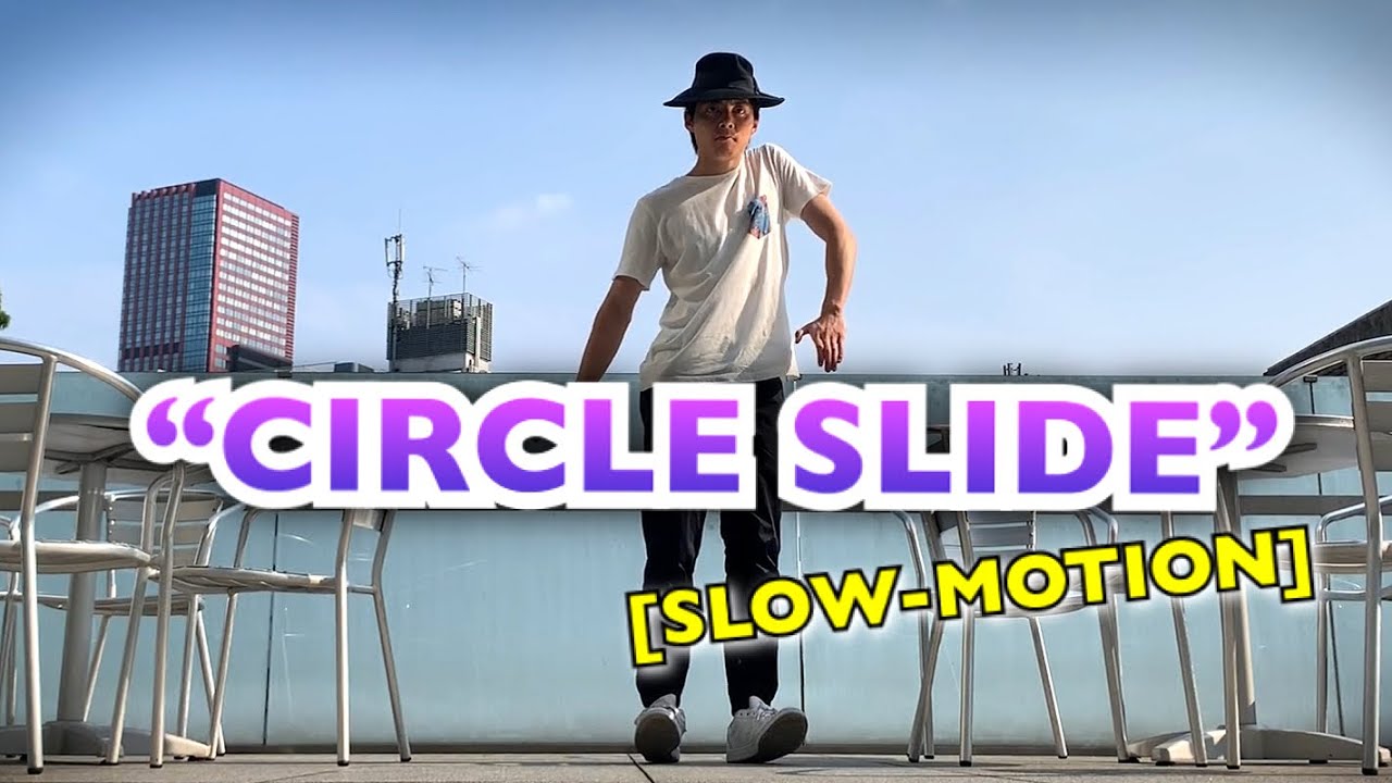 How to dance “CIRCLE SLIDE” 【with SLOW-MOTION】