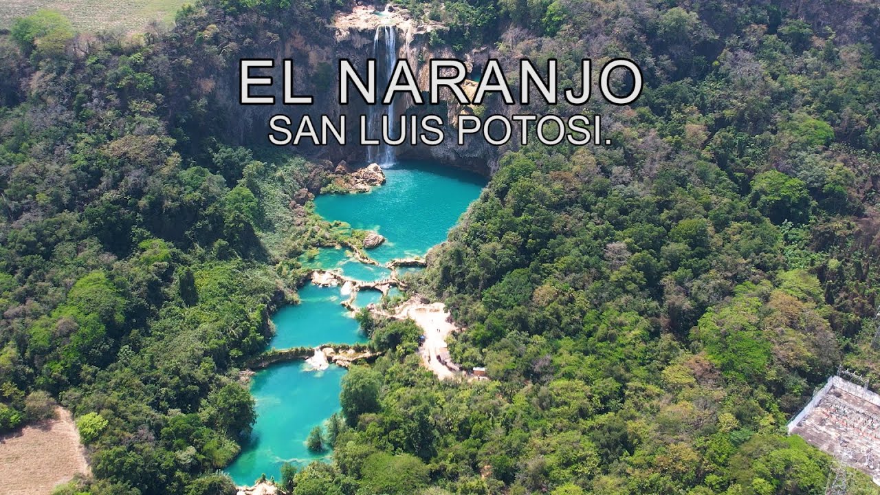 La Huasteca potosina y su RUTA TURQUEZA || El Naranjo.