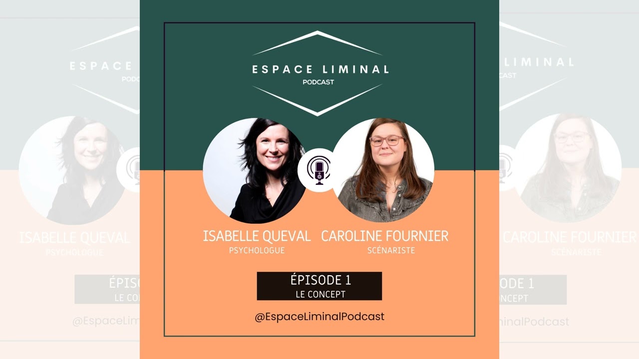 &Eacute;pisode 1 - Le concept de l'espace liminal