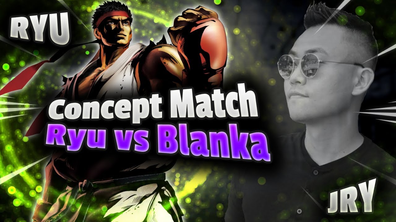 Blanka vs Ryu Concept Match