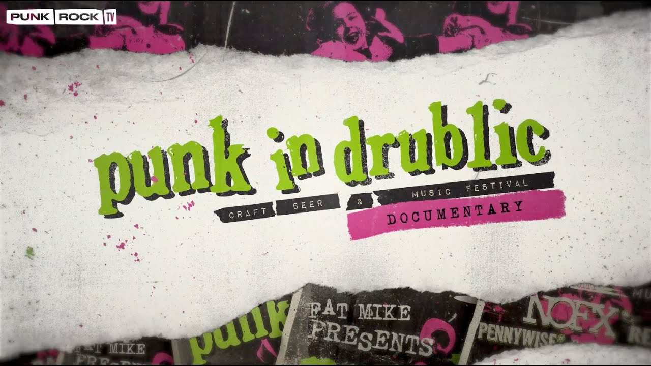 Punk In Drublic Documentary
