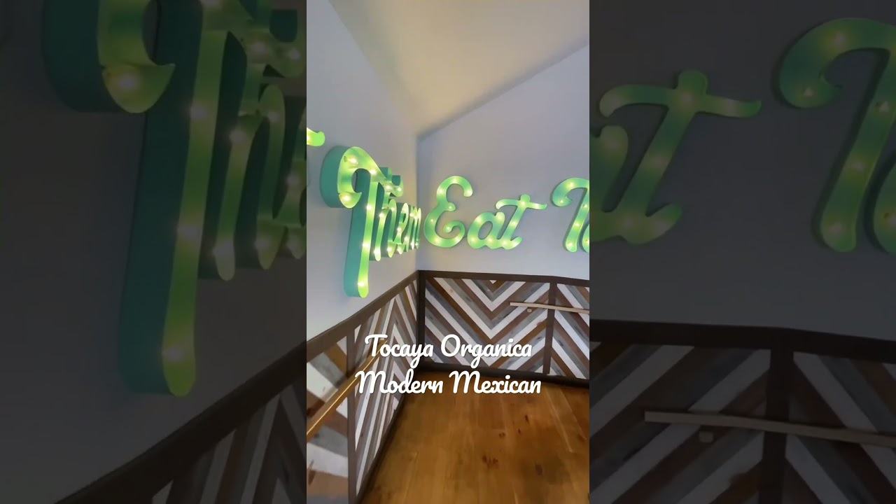 Tocaya Organica Modern Mexican #vegan