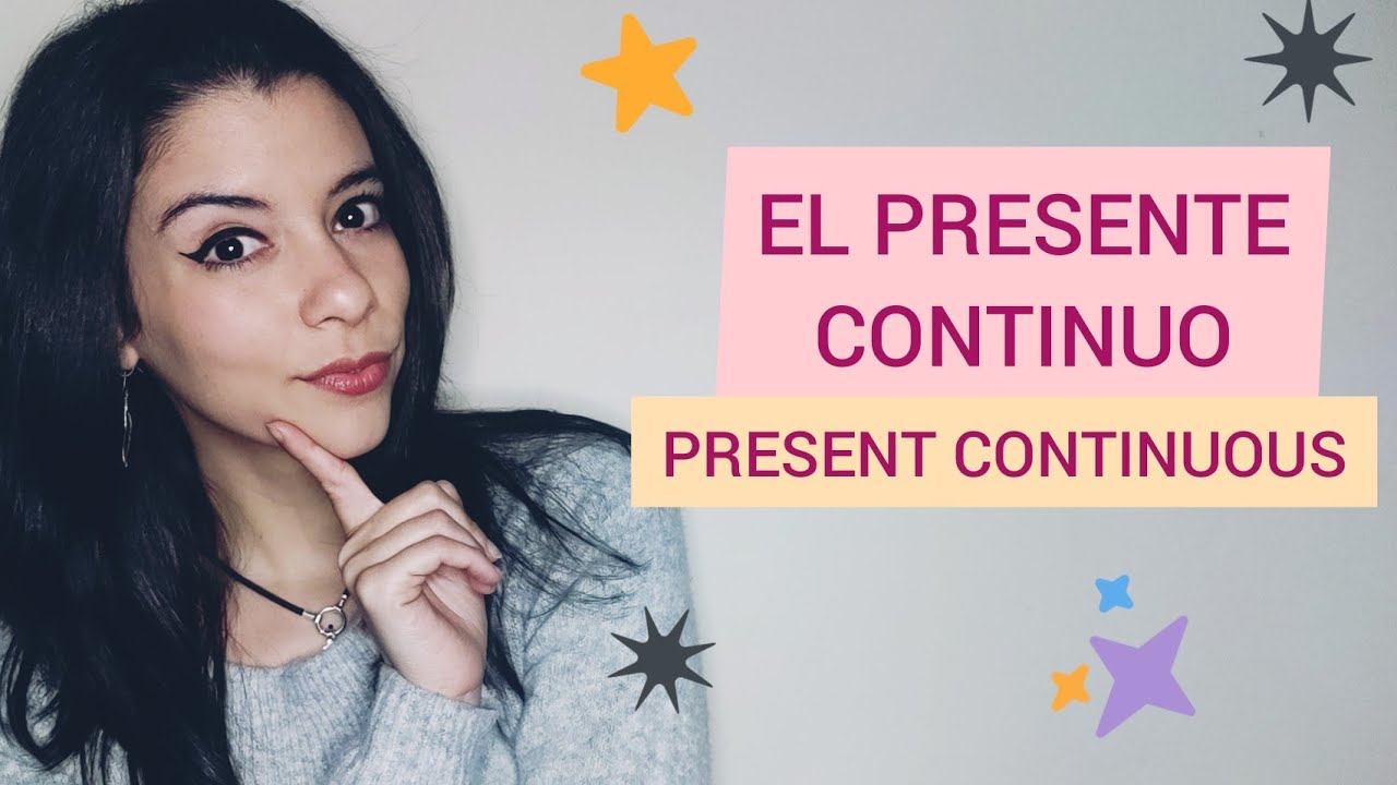 El Presente Continuo.- Present Continuous in Spanish!