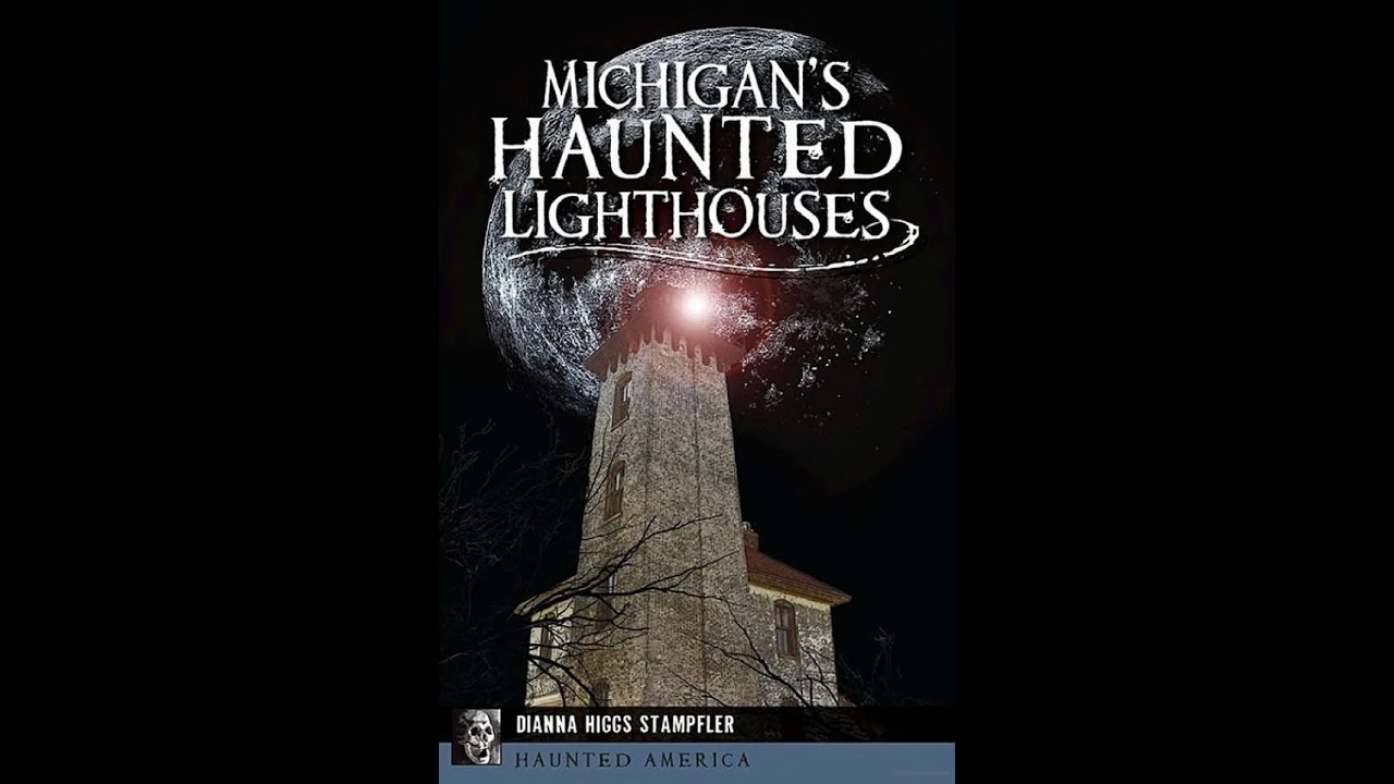 Haunted Lighthouses with Dianna Stampfler