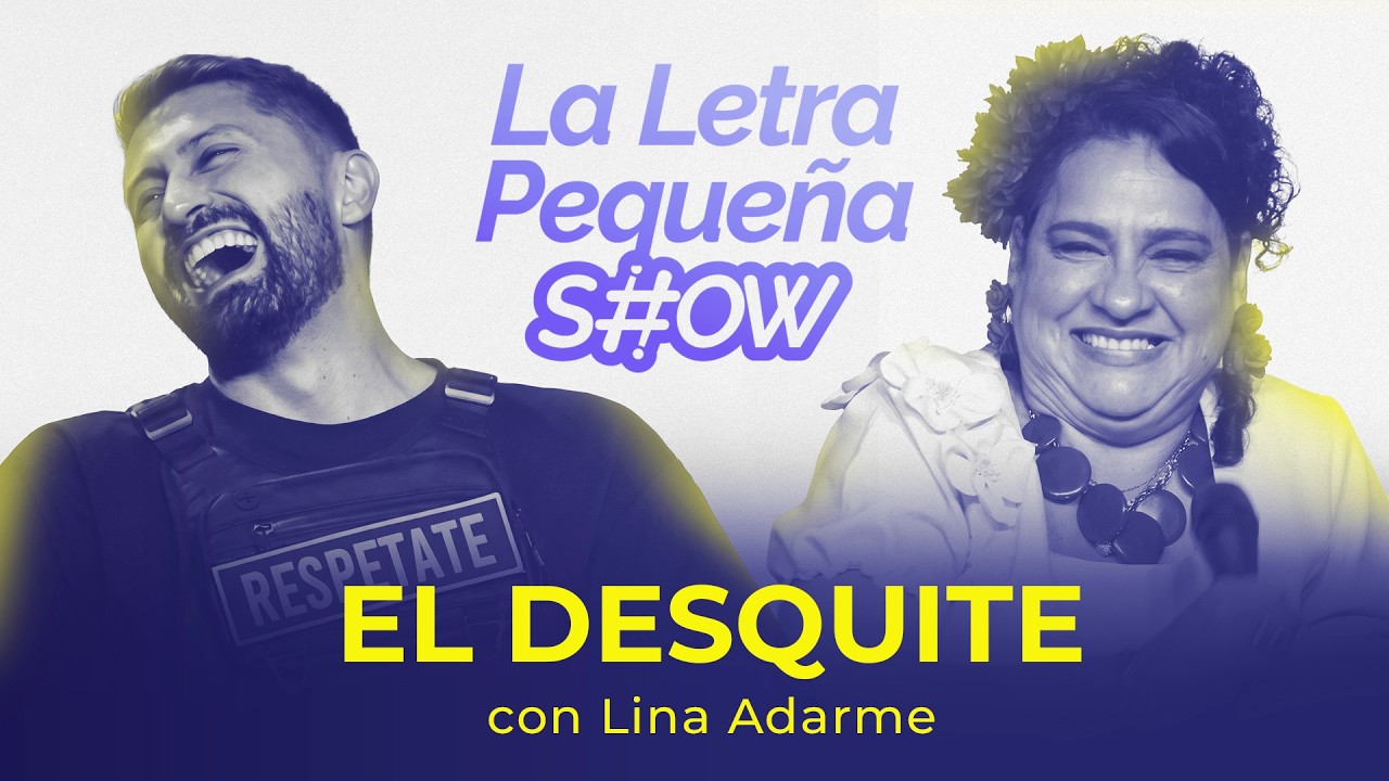 La Letra Peque&ntilde;a Show - El Desquite con @Linaadarme