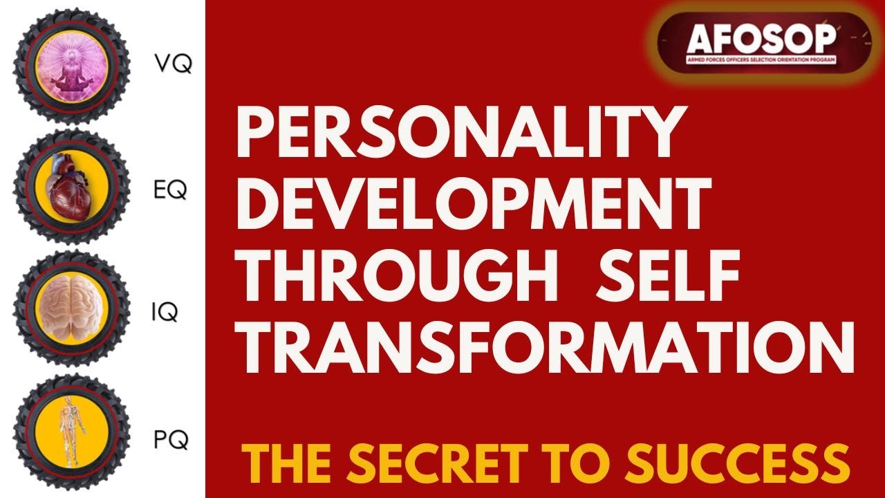 PERSONALITY DEVELOPMENT THROUGH TOTAL SELF-TRANSFORMATION I LT COL GANESH BABU I ex-GTO 21 & 11 SSB