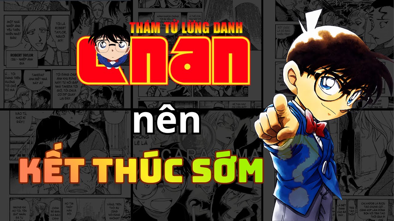 Conan nên kết thúc sớm