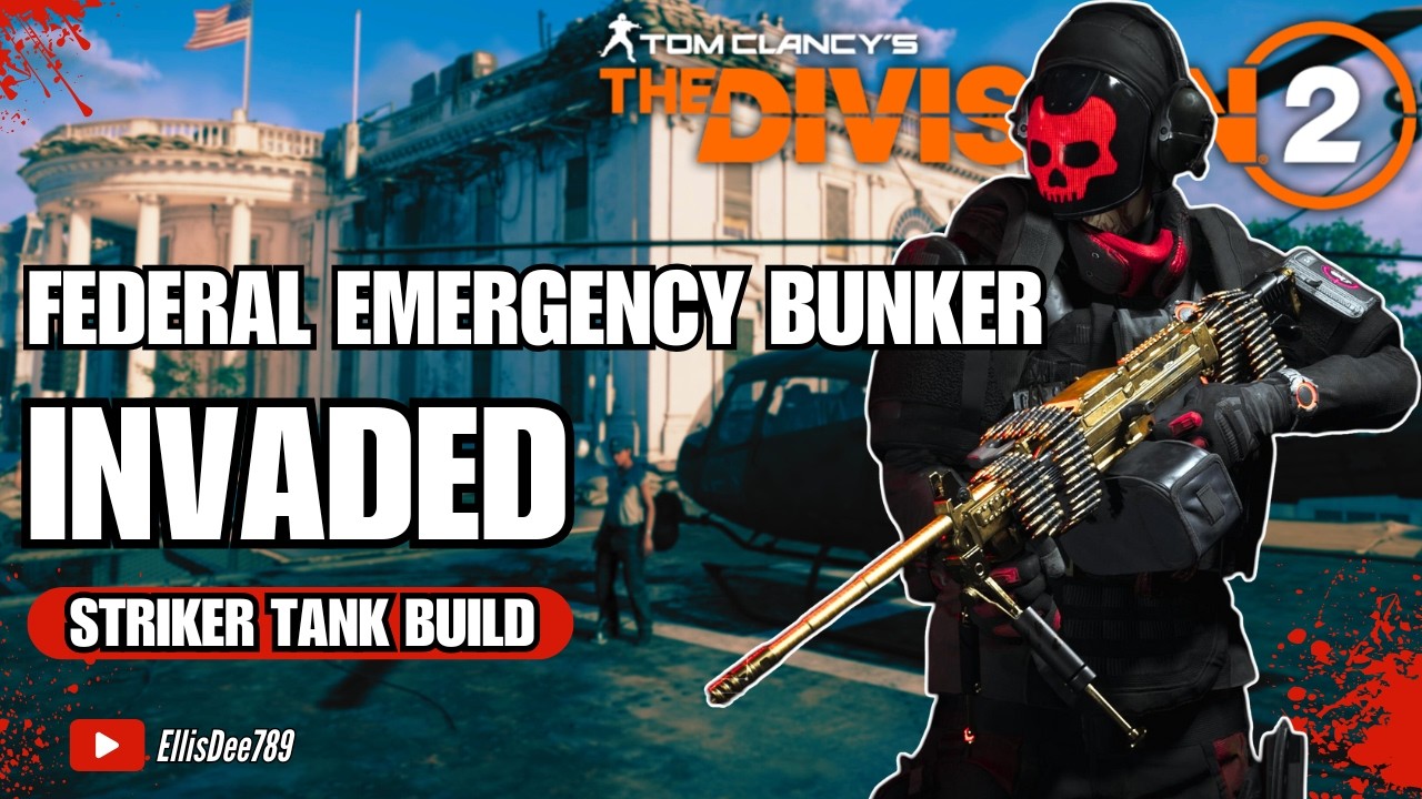 Federal Emergency Bunker INVADED | Bullet King Striker Tank Build - The Division 2