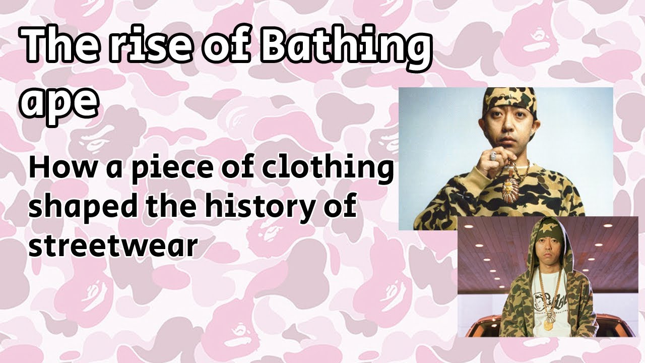 The Rise of Bape: How A peice of clothing shaped the history of streetwear