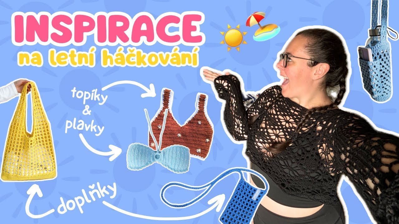 Co si chci uháčkovat během léta? ☀️ 25+ tipů 🩵 Anet tvoří
