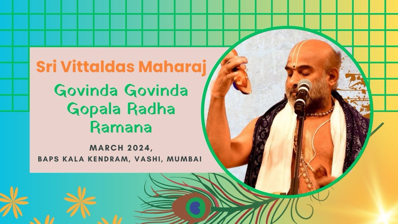 Govinda Govinda Gopala Radha Ramana Bhajan by Sri Vittaldas Maharaj | Vashi, Mumbai | 2024