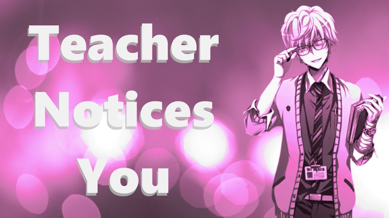 [M4F] Teacher Notices You [ASMR] [classroom] [ambience]