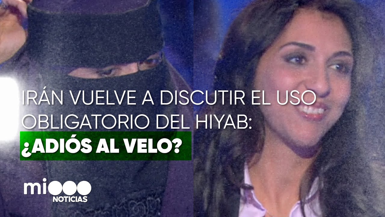 IRÁN vuelve a discutir el USO OBLIGATORIO del HIYAB: ¿ADIÓS al VELO? - #TFN