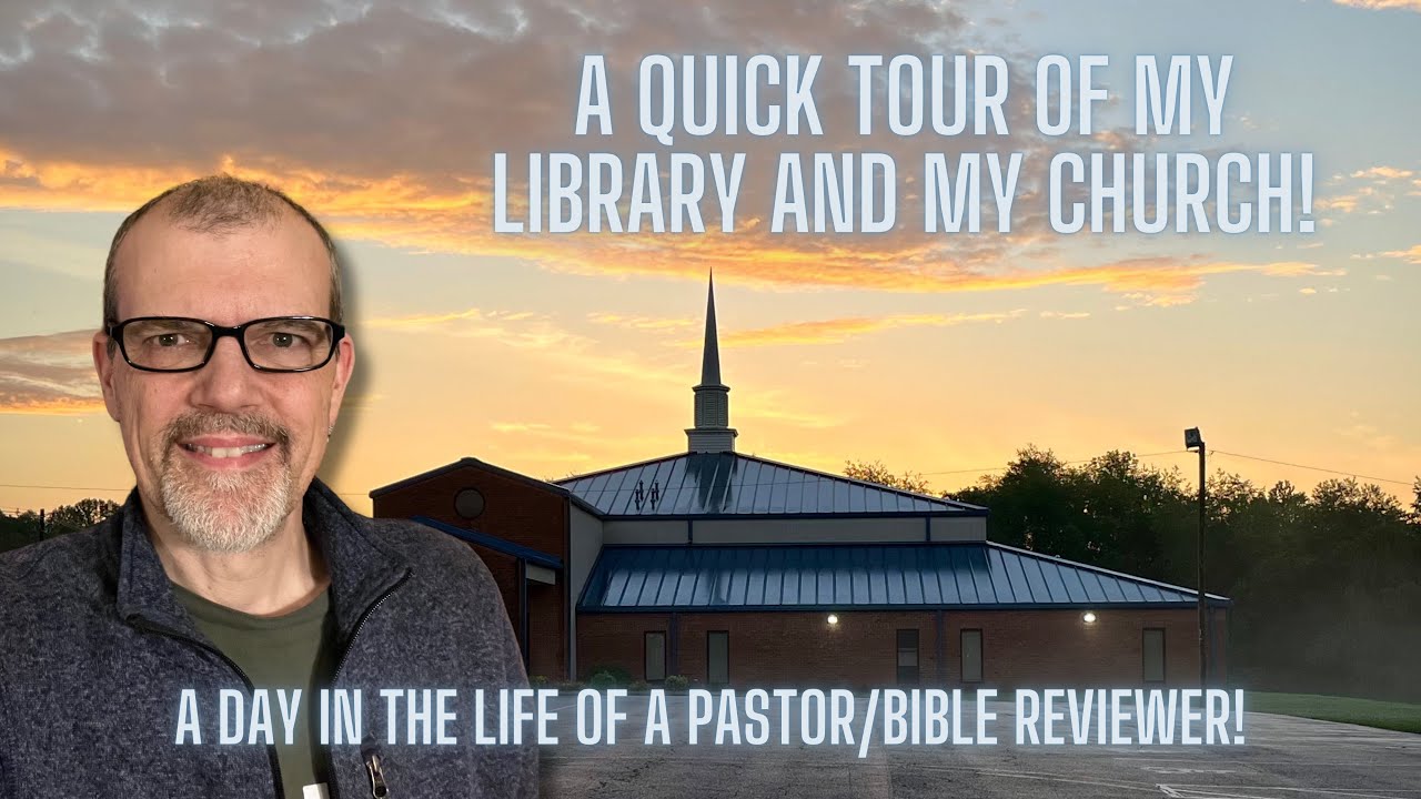 Tour of my Library and Church - Day in the Life of a Pastor/Bible Reviewer