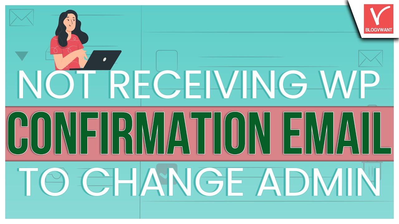 (3 Ways): Fix the issue of Not Receiving WordPress Confirmation Email to Change Admin Email Address